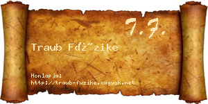 Traub Füzike névjegykártya